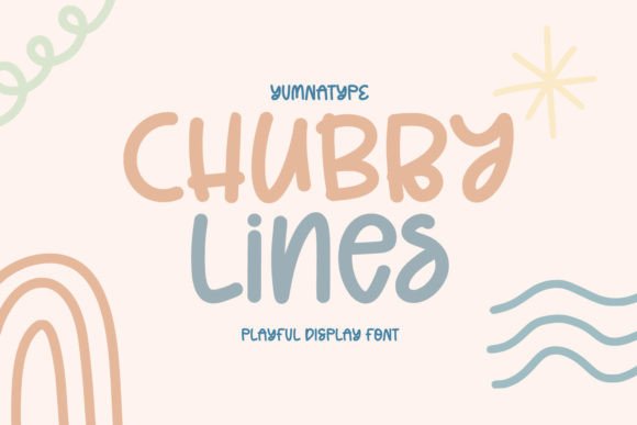 Why Chubby Lines Is the Friendly Display Font Your Design Has Been Missing